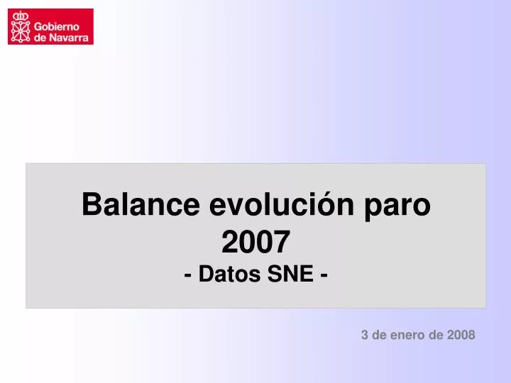 balance evoluci n paro 2007 datos sne