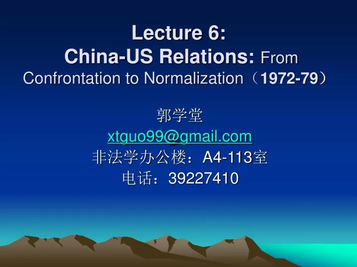lecture 6 china us relations from confrontation to normalization 1972 79