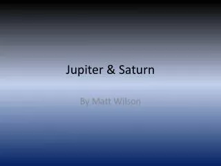 Jupiter &amp; Saturn