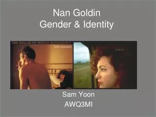 Nan Goldin Gender &amp; Identity