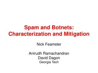 Spam and Botnets: Characterization and Mitigation