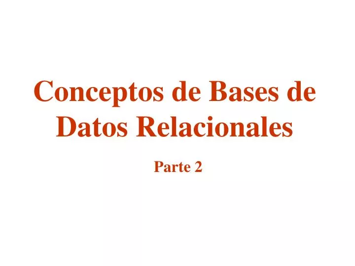 conceptos de bases de datos relacionales parte 2