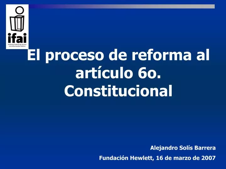 el proceso de reforma al art culo 6o constitucional