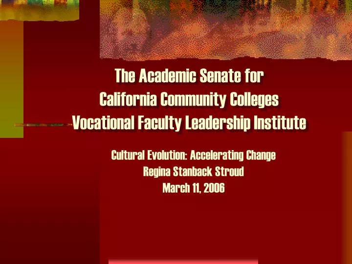 the academic senate for california community colleges vocational faculty leadership institute