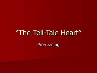 “The Tell-Tale Heart”