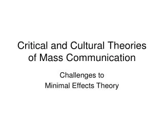 Critical and Cultural Theories of Mass Communication