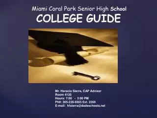 Miami Coral Park Senior High School 	COLLEGE GUIDE