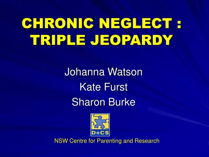 chronic neglect triple jeopardy