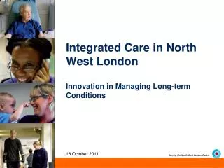 Integrated Care in North West London Innovation in Managing Long-term Conditions