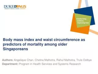 Body mass index and waist circumference as predictors of mortality among older Singaporeans