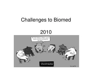 Challenges to Biomed 2010 BCT