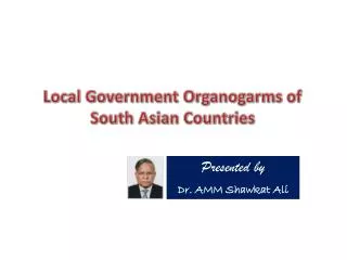 Presented by Dr. AMM Shawkat Ali