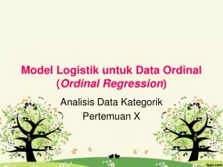 Model Logistik untuk Data Ordinal ( Ordinal Regression )