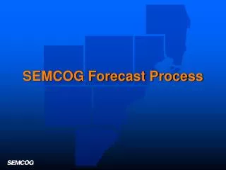 SEMCOG Forecast Process
