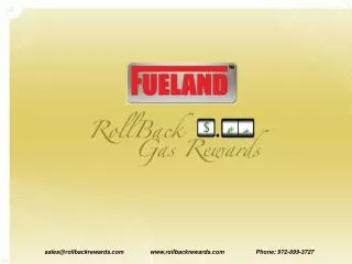 sales@rollbackrewards	rollbackrewards Phone: 972-899-3727