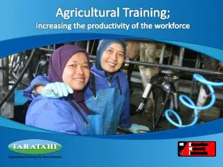 Agricultural Training; i ncreasing the productivity of the workforce