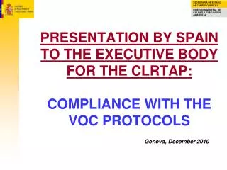PRESENTATION BY SPAIN TO THE EXECUTIVE BODY FOR THE CLRTAP: COMPLIANCE WITH THE VOC PROTOCOLS