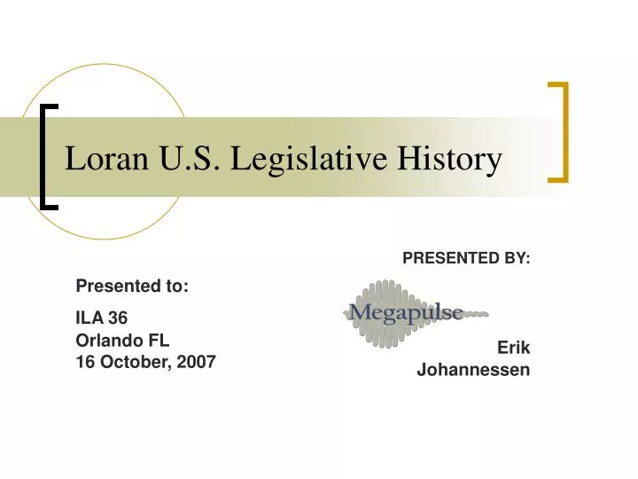 loran u s legislative history