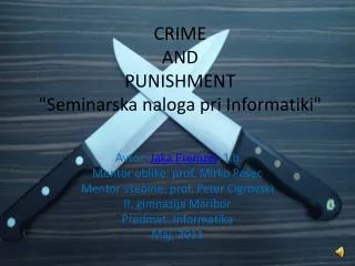 CRIME AND PUNISHMENT &quot;Seminarska naloga pri Informatiki&quot;