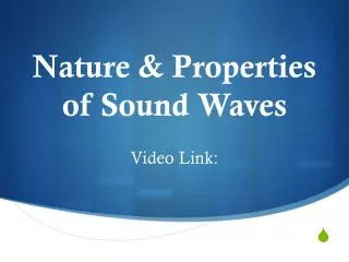 Nature &amp; Properties of Sound Waves
