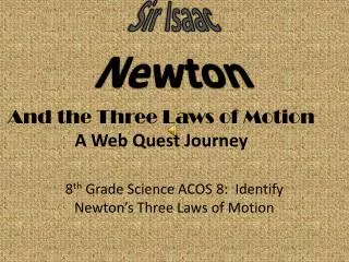 And the Three Laws of Motion A Web Quest Journey