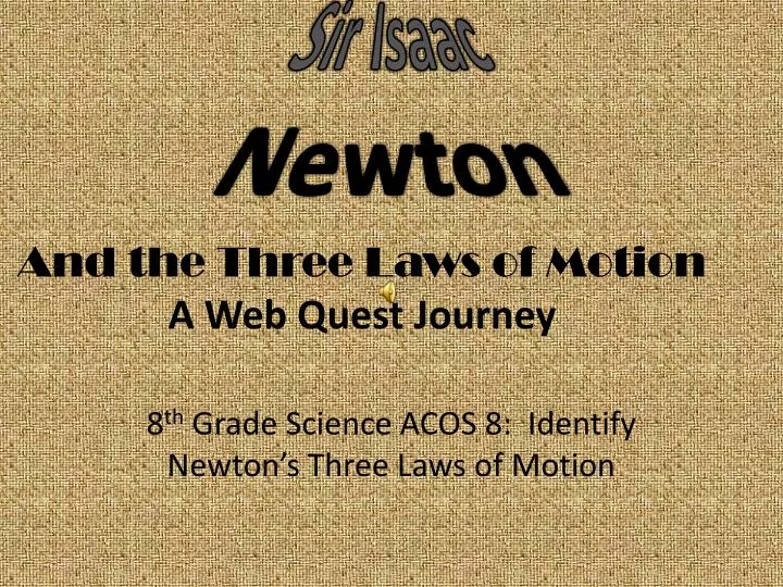 and the three laws of motion a web quest journey