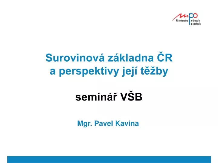 surovinov z kladna r a perspektivy jej t by semin v b