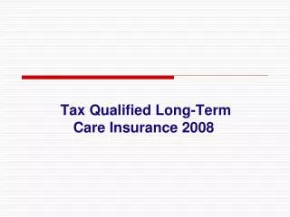 Tax Qualified Long-Term Care Insurance 2008