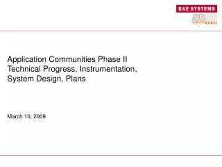 Application Communities Phase II Technical Progress, Instrumentation, System Design, Plans