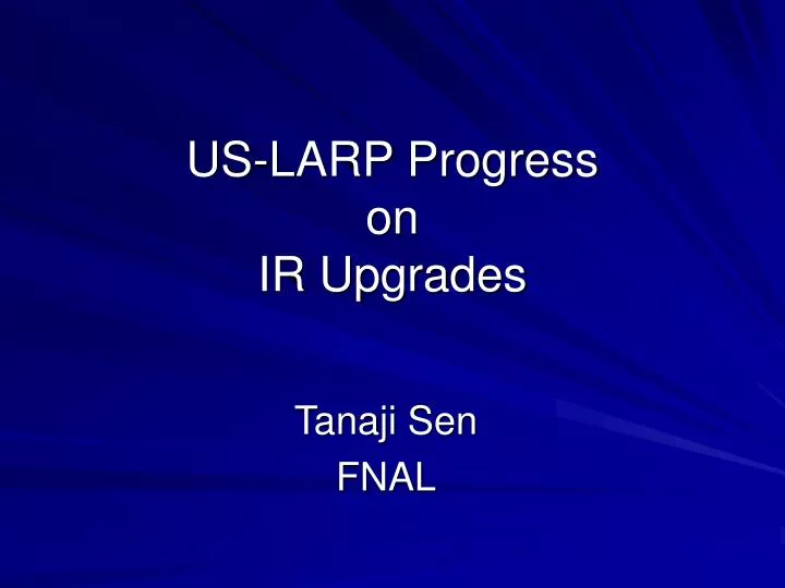 us larp progress on ir upgrades