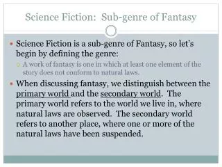 Science Fiction: Sub-genre of Fantasy