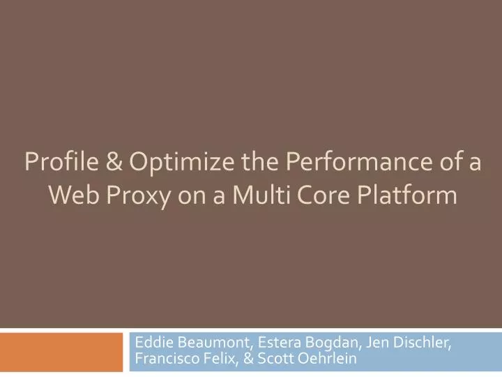 profile optimize the performance of a web proxy on a multi core platform