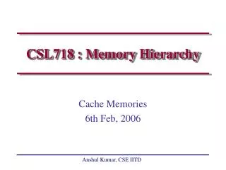 CSL718 : Memory Hierarchy