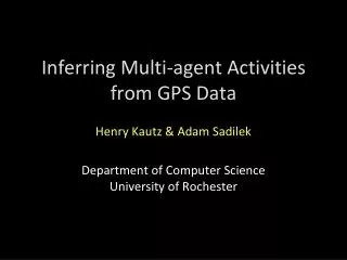 Inferring Multi-agent Activities from GPS Data
