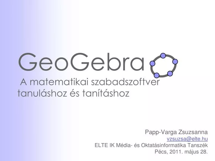 geogebra a matematikai szabadszoftver tanul shoz s tan t shoz