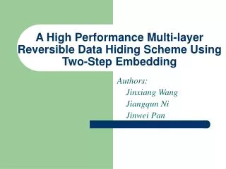 A High Performance Multi-layer Reversible Data Hiding Scheme Using Two-Step Embedding