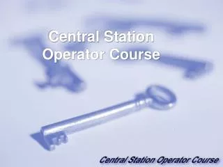 Central Station Operator Course