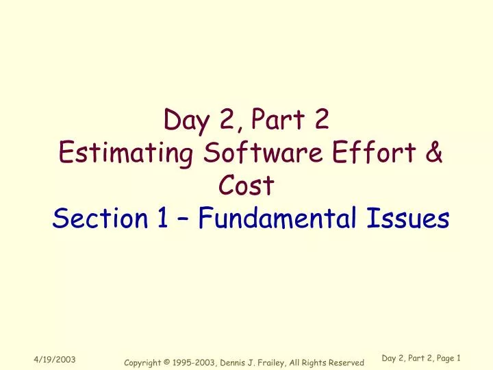 day 2 part 2 estimating software effort cost section 1 fundamental issues