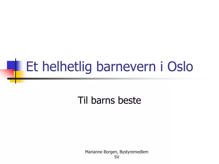 et helhetlig barnevern i oslo