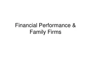 Financial Performance &amp; Family Firms