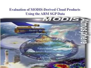 Evaluation of MODIS-Derived Cloud Products Using the ARM SGP Data