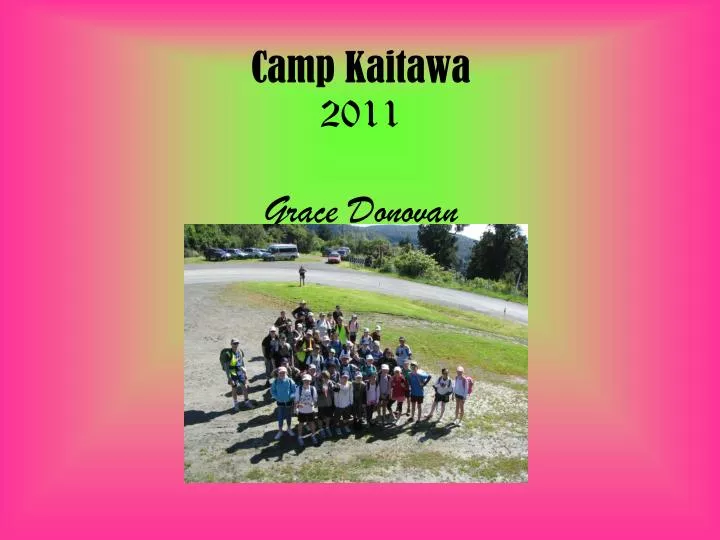 camp kaitawa 2011 grace donovan