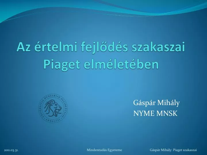 PPT Az rtelmi fejl d s szakaszai Piaget elm let ben PowerPoint