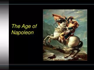 The Age of Napoleon