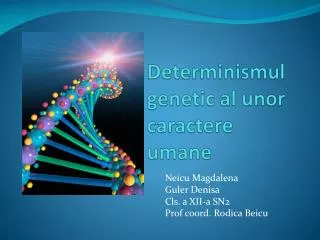 determinismul genetic al unor caractere umane