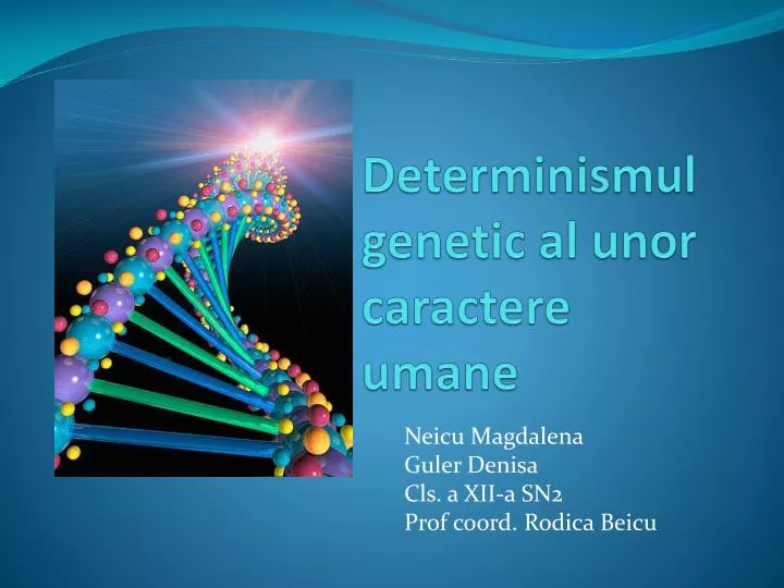 determinismul genetic al unor caractere umane