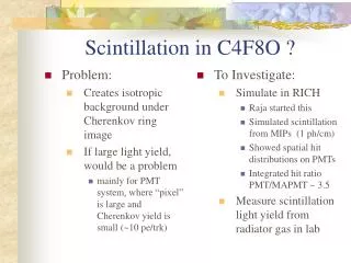 Scintillation in C4F8O ?