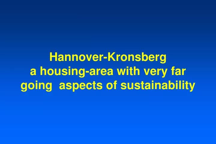 hannover kronsberg a housing area with very far going aspects of sustainability