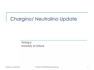 Chargino/ Neutralino Update