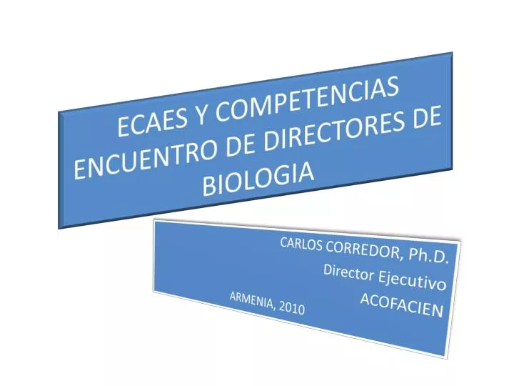 ecaes y competencias encuentro de directores de biologia